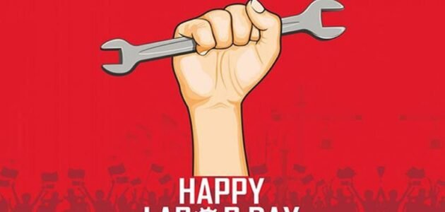 مقدمة اذاعة عن عيد العمال ٢٠٢٣ مختصرة – خليجنا