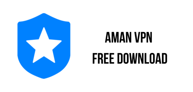 رابط تحميل برنامج Aman Vpn مهكر 2024 للاندرويد والايفون اخر اصدار مجانا